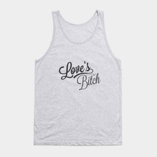 Love's Bitch Original Tank Top